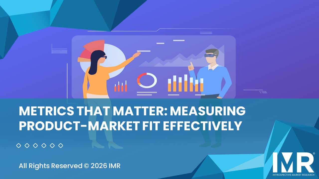 Metrics That Matter: Measuring Product-Market Fit Effectively