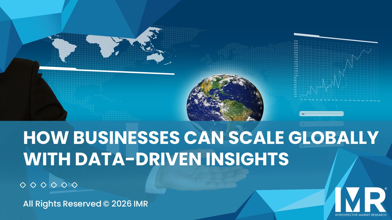 How Businesses Can Scale Globally with Data-Driven Insights