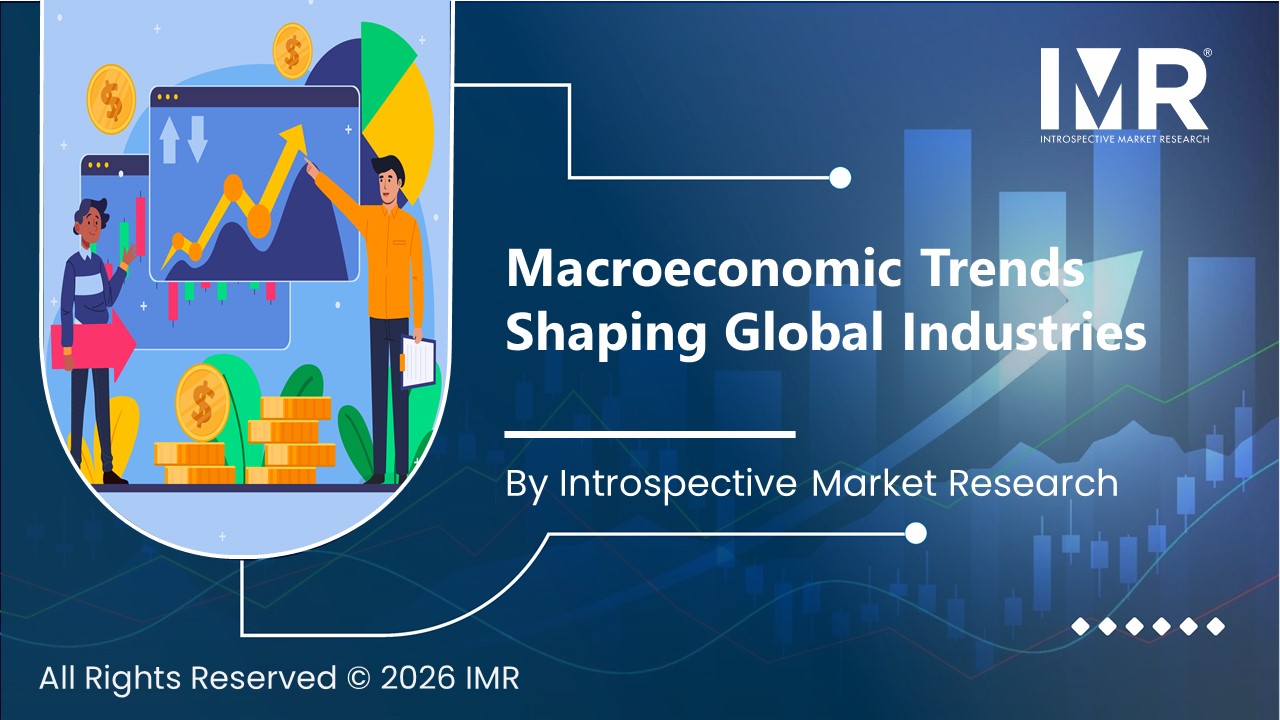 Macroeconomic Trends Shaping Global Industries