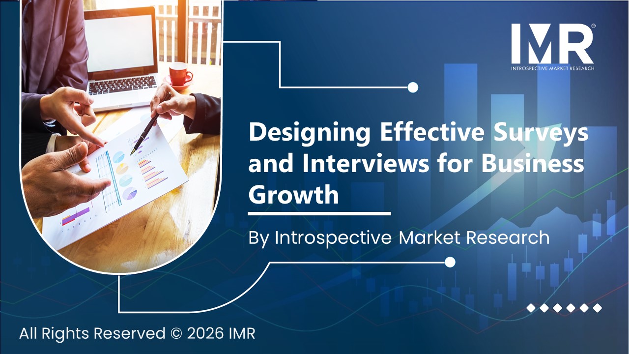 Designing Effective Surveys and Interviews for Business Growth