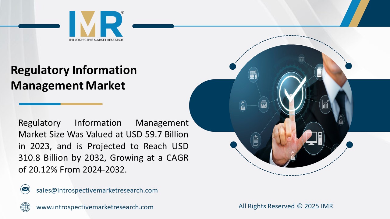 Regulatory Information Management Market To Reach USD 310.8 Billion by 2032  