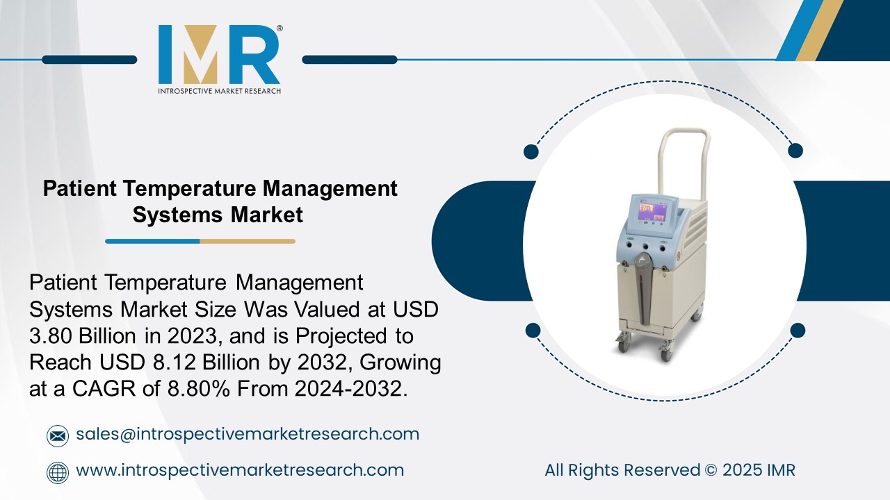 Patient Temperature Management Systems Market To Reach USD 8.12 Billion by 2032