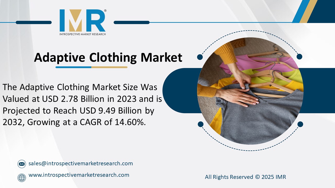 Adaptive Clothing Market  is Projected to Reach USD 9.49 Billion by 2032