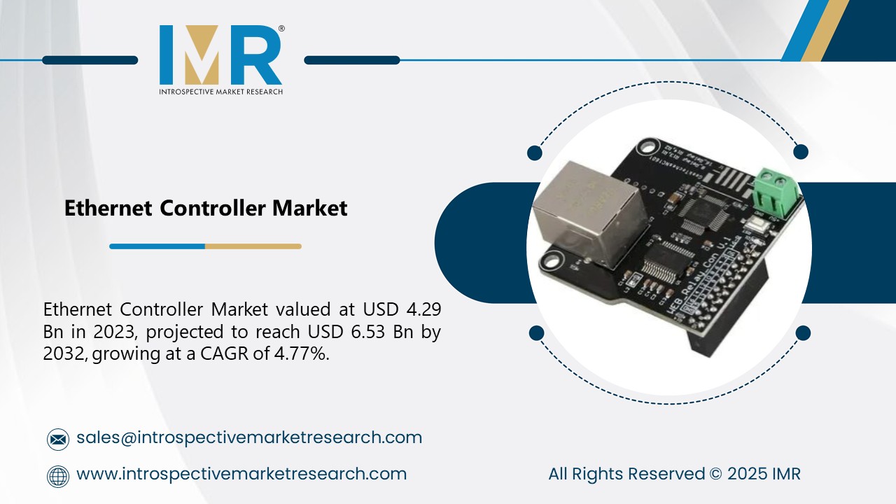 Ethernet Controller Market is Projected to Reach USD 6.53 Billion by 2032