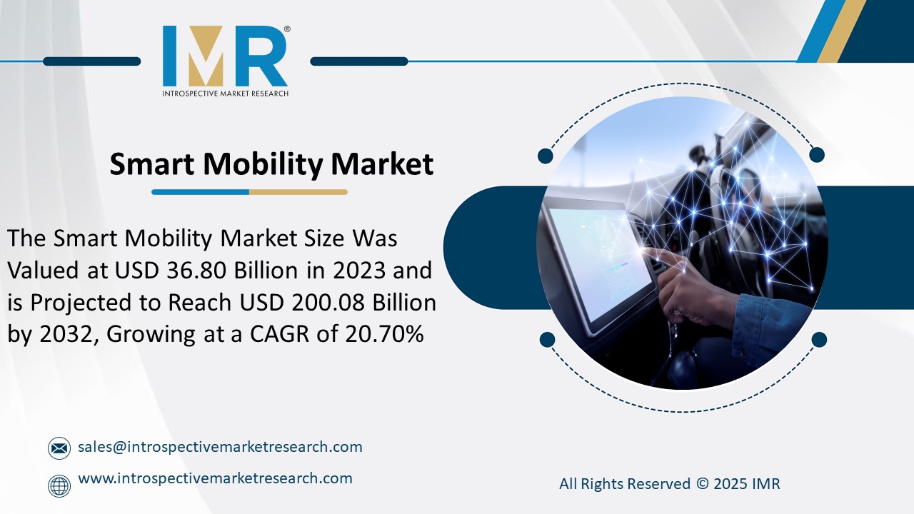 Smart Mobility Market  is Projected to Reach USD 200.08 Billion by 2032