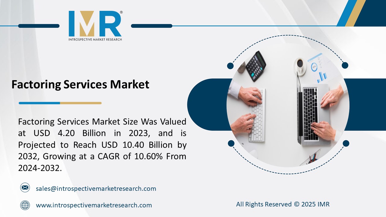 Factoring Services Market is Projected to Reach USD 8.13 Billion by 2032