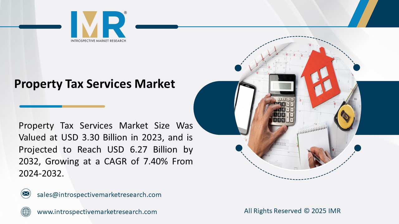 Property Tax Services Market is Projected to Reach USD 6.27 Billion by 2032