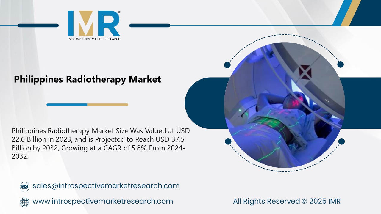 Philippines Radiotherapy Market To Reach USD 37.5 Billion by 2032