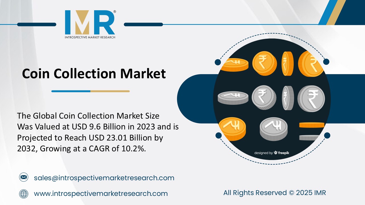 Coin Collection Market To Reach USD 23.01 Billion by 2032