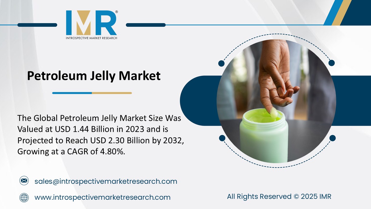 Petroleum Jelly Market To Reach USD 2.30 Billion by 2032