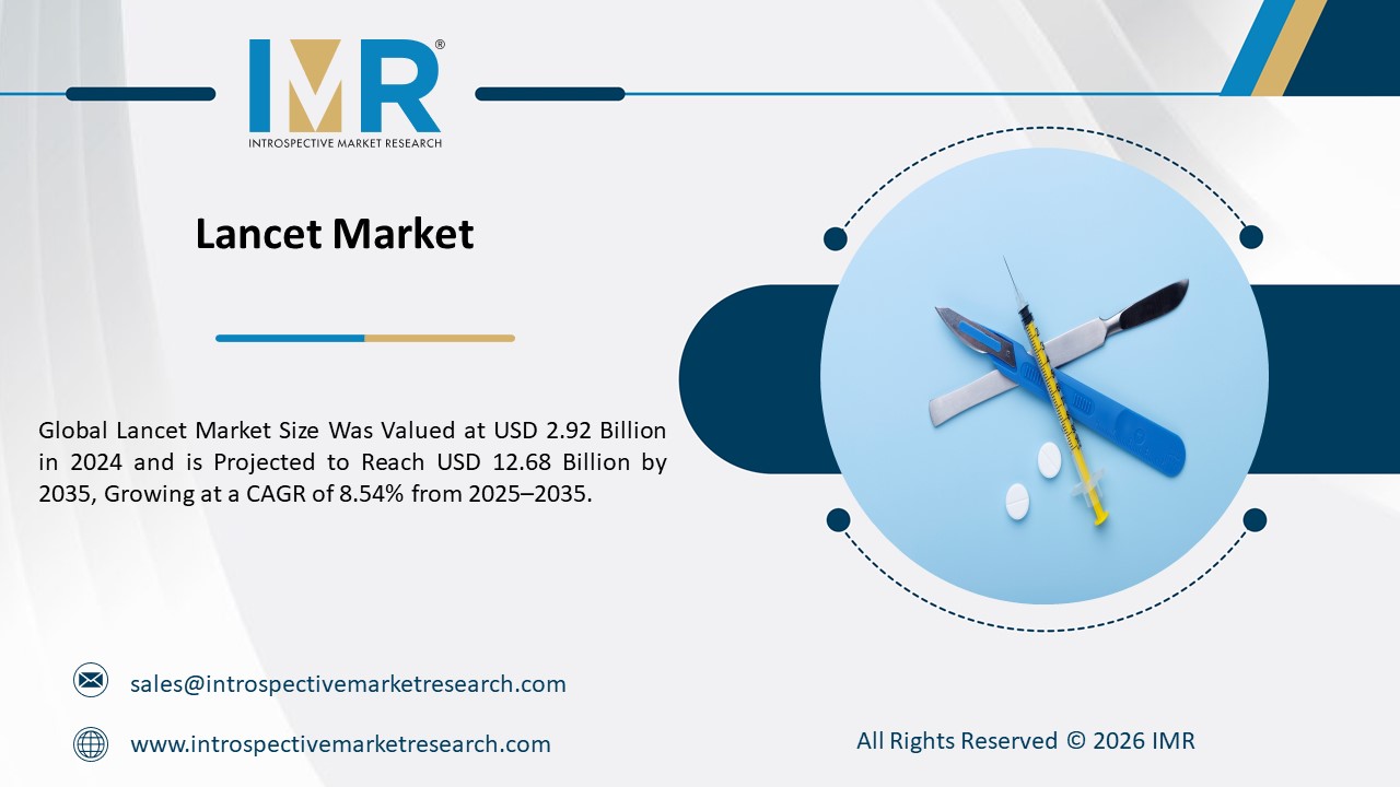 Lancet Market is Projected to Reach USD 12.68 Billion by 2035