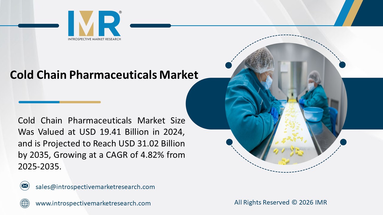 Cold Chain Pharmaceuticals Market is Projected to Reach USD 31.02 Billion by 2035